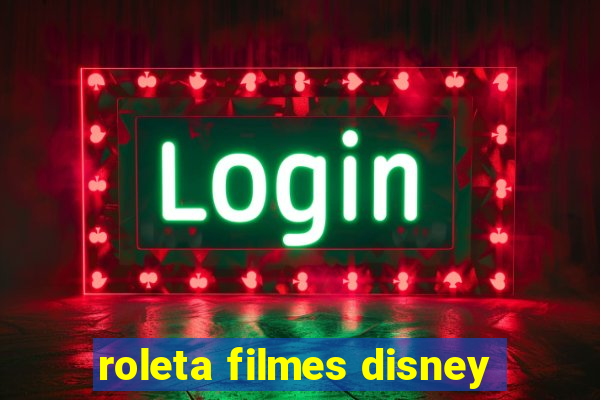 roleta filmes disney